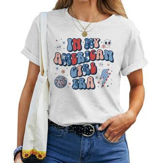 In My American Girl Era Retro 4Th Of July Fourth Groovy Women T-shirt - Seseable