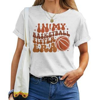 In My Basketball Sister Era Women T-shirt - Seseable