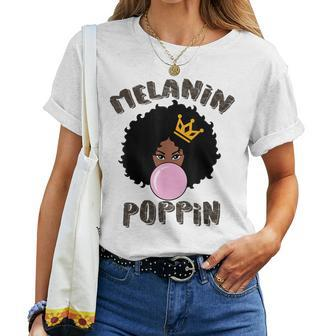 Black History Month Melanin Poppin For Girls Women T-shirt - Seseable