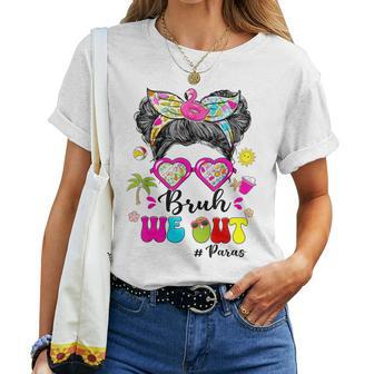 Bruh We Out Messy Bun Sunglasses Paras Last Day Of School Women T-shirt | Mazezy UK