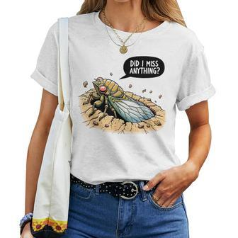 Cicada Did I Miss Anything Cicada Summer 2024 Women T-shirt - Monsterry