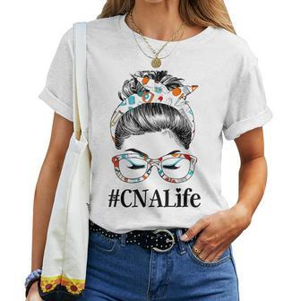 Cna Life Messy Hair Woman Bun Healthcare Worker Women T-shirt - Thegiftio UK
