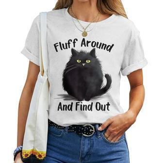 Fluff Around And Find Out Cat Women Women T-shirt - Seseable
