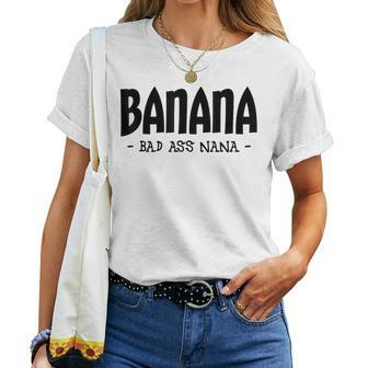 Banana Nana Grandma Nana Apparel Women T-shirt | Mazezy