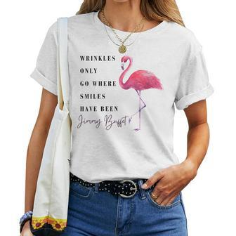 Flamingo Wrinkles Only Go Where Smiles Have Been Women T-shirt - Thegiftio UK