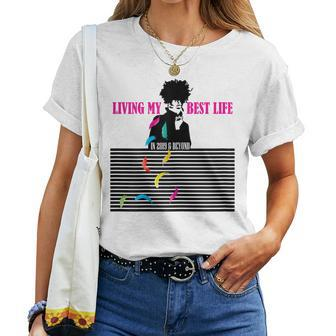 Just Living My Best Life On My Terms Retro Women Women T-shirt - Monsterry