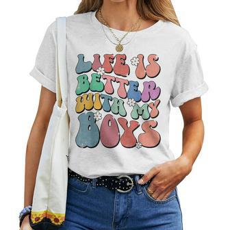 Life Is Better With My Boys Groovy Boy Mom Life Women T-shirt - Seseable