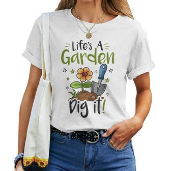 Life's A Garden Dig It Gardening For Light Women T-shirt - Seseable