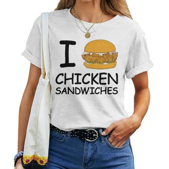 I Love Chicken Sandwich Spicy Nashville Crispy Tender Pickle Women T-shirt - Monsterry CA