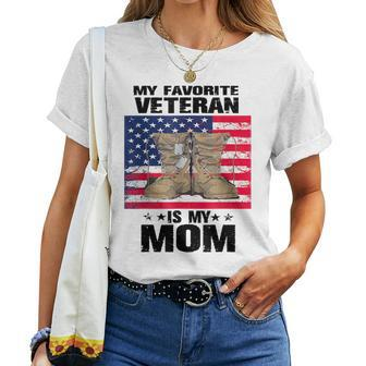 Mother Veterans Day My Favorite Veteran Is My Mom Proud Son Women T-shirt - Monsterry AU
