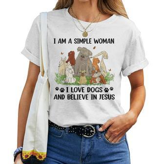 I Am A Simple Woman I Love Dogs And Believe In Jesus Women T-shirt - Seseable