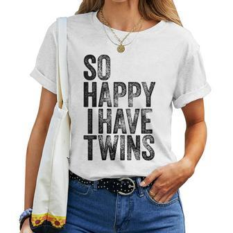 So Happy I Have Twins Fathers Women T-shirt - Monsterry CA