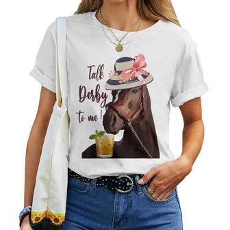 Talk Derby To Me-Mint Juleps-Derby Horse Racing Women T-shirt | Mazezy
