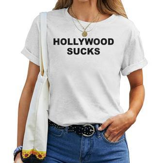 Top That Says Hollywood Sucks Anti Celebrity Women T-shirt - Monsterry DE