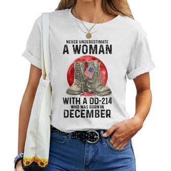 Never Underestimate A Woman With A Dd-214 December Women T-shirt - Thegiftio UK