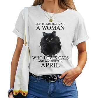 Never Underestimate A Woman Who Loves Cats Was Born In April Women T-shirt - Monsterry CA