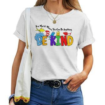 In World Where You Can Be Anything Be Kind Positive Rainbow Women T-shirt | Mazezy