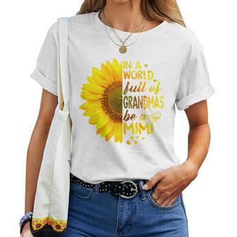 In A World Full Of Grandmas Be Mimi Sunflower Women T-shirt - Monsterry