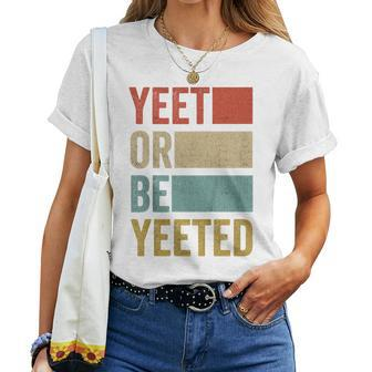 Youth Vintage Present Boys Girls Retro Yeet Or Be Yeeted Child Women T-shirt - Monsterry