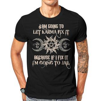 Witch - Im Going To Let Karma Fix It Because If I Fix It Men T-shirt Casual Daily Crewneck Short Sleeve Graphic Basic Unisex Tee - Thegiftio UK