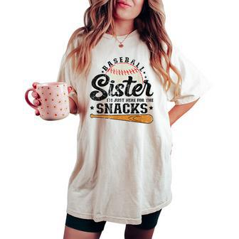 Baseball Sister I'm Just Here For The Snacks Baseball Women's Oversized Comfort T-shirt - Seseable
