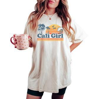 Cali Girl California Beach Summer Vacation Vintage 70S Retro Women's Oversized Comfort T-shirt - Seseable