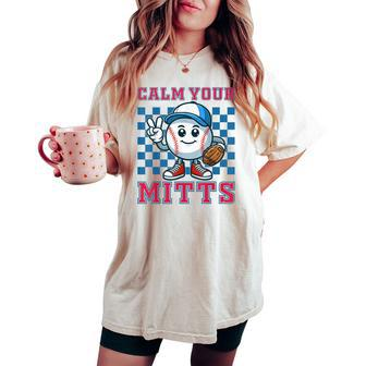 Calm Your Mitts Baseball Mom Baseball Fan Retro Game Days Women's Oversized Comfort T-shirt - Monsterry DE