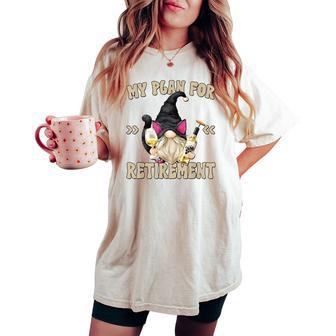 Cat And Wine Gnome Grandpa Retirement Plan For Cat Dad Women's Oversized Comfort T-shirt - Monsterry DE
