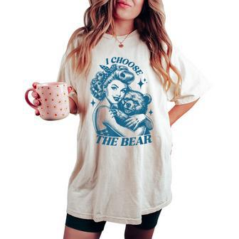 I Choose The Bear Motivational Team Bear Woods Girls Women Women's Oversized Comfort T-shirt - Monsterry