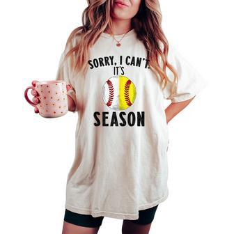 Cool Softball Mom Baseball Sorry I Can't Its Baseball Season Women's Oversized Comfort T-shirt - Monsterry