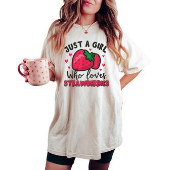 Cute Strawberry For Just A Girl Who Loves Strawberries Lover Women's Oversized Comfort T-shirt - Seseable
