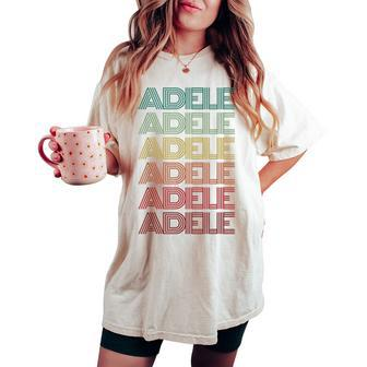 First Name Adele Italian Girl Retro Name Tag Groovy Party Women's Oversized Comfort T-shirt - Seseable