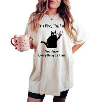 It's Fine I'm Fine You Know Cat Fathers Women's Oversized Comfort T-shirt - Thegiftio UK