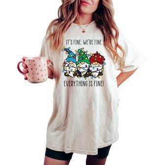 It's Fine We're Fine Everything Is Fine Gnome Teacher Xmas Women's Oversized Comfort T-shirt - Thegiftio UK