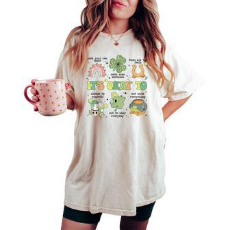 It's Okay To Mental Health Sped Teacher St Patrick's Day Women's Oversized Comfort T-shirt - Monsterry CA