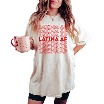 Latina Af S Women's Oversized Comfort T-shirt - Monsterry