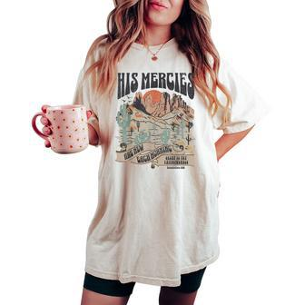 His Mercies Are New Every Morning Christian Bible Verse Women's Oversized Comfort T-shirt | Mazezy