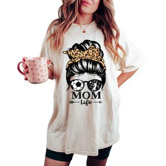 Mom Life Messy Bun Hair Soccer Dance Mom Women's Oversized Comfort T-shirt - Monsterry AU
