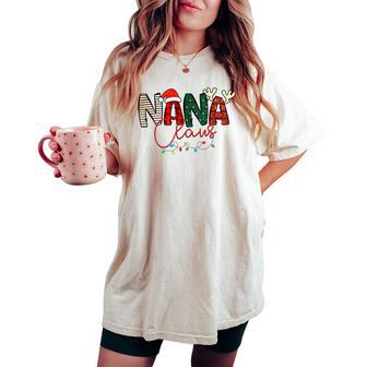 Nana Claus Ugly Christmas Sweater Merry Xmas Outfitt Women's Oversized Comfort T-shirt - Seseable