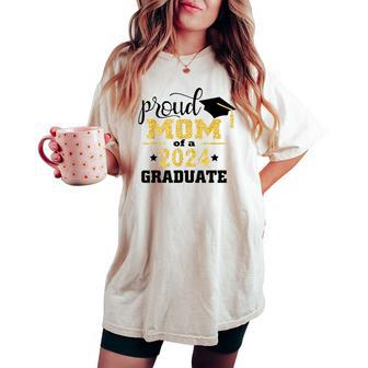 Proud Mom Of A 2024 Graduate Class Of 2024 Graduation Women's Oversized Comfort T-shirt - Thegiftio UK