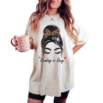 Reading Is Sexy Messy Bun Women's Oversized Comfort T-shirt - Monsterry AU