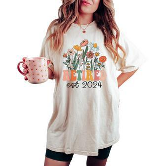 Retired 2024 Retirement For 2024 Wildflower Women's Oversized Comfort T-shirt - Seseable