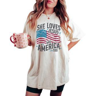 She Loves Jesus And America Too Flag Christian 4Th Of July Women's Oversized Comfort T-shirt - Monsterry UK