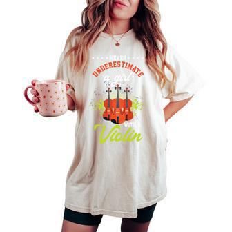 Never Underestimate Girl With Violin Fiddle Violinist Women's Oversized Comfort T-shirt - Monsterry AU