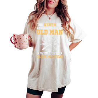 Never Underestimate An Old Man Who Loves Duck Hunting Women's Oversized Comfort T-shirt - Thegiftio UK