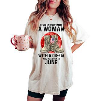 Never Underestimate A Woman With A Dd-214 June Women's Oversized Comfort T-shirt - Monsterry DE