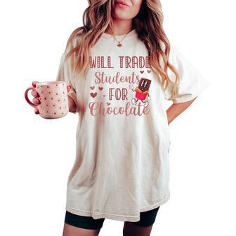 Will Trade Students For Chocolate Teacher Valentines Women's Oversized Comfort T-shirt - Monsterry AU