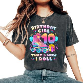 10Th Birthday Girl 10 Years Roller Skates Number 10 Women's Oversized Comfort T-Shirt - Seseable