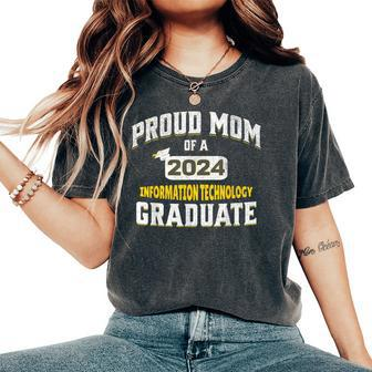 2024 Matching Proud Mom 2024 Information Technology Graduate Women's Oversized Comfort T-Shirt | Mazezy
