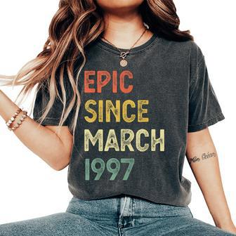 27Th Birthday Epic Since March 1997 27 Years Old Women's Oversized Comfort T-Shirt | Mazezy